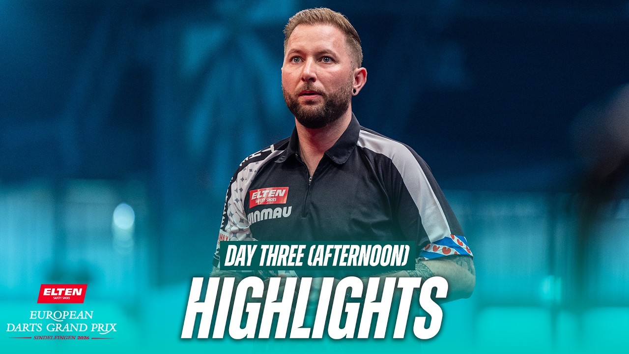 EIGHT REMAIN 👀 | 2026 Elten Safety Shoes European Darts Grand Prix | Day Three Afternoon Highlights